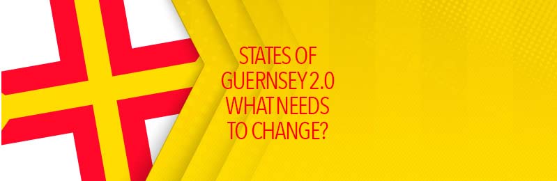 It is time for States of Guernsey 2.0