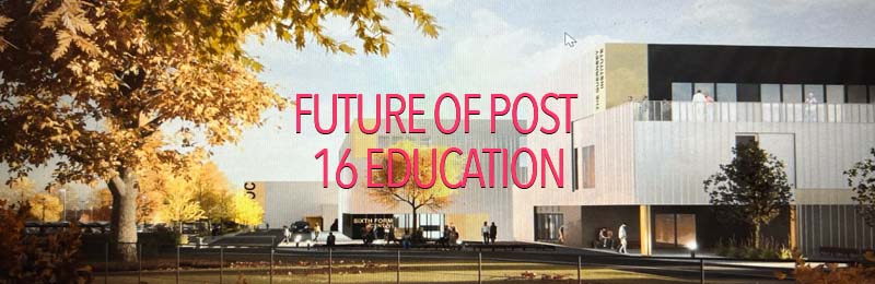 Future of Post 16 Education